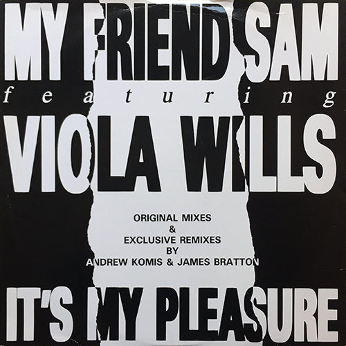 MY FRIEND SAM // IT'S MY PLEASURE (4VER)