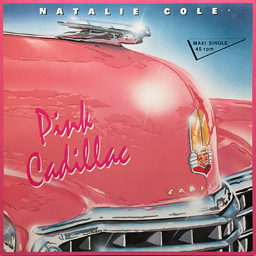 NATALIE COLE // PINK CADILLAC (CLUB VOCAL) (7:36) / (7" VERSION) (4:12) / I WANNA BE THAT WOMAN (12" VERSION) (5:20)