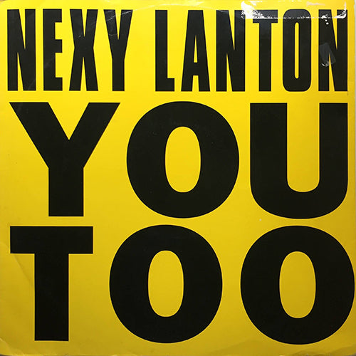 NEXY LANTON // YOU TOO (ATMOSPHERE MIX) / (CLUB MIX)