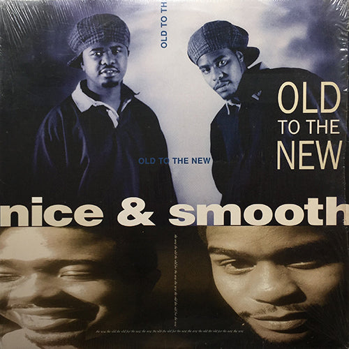 NICE & SMOOTH // OLD TO THE NEW (LP VERSION) / BLUNTS (LP VERSION 