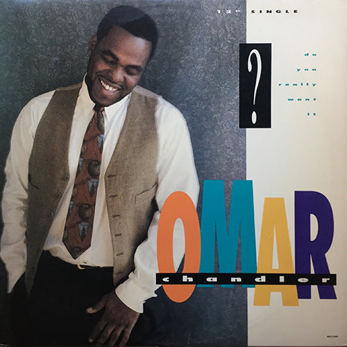 OMAR CHANDLER // DO YOU REALLY WANT IT (3VER)