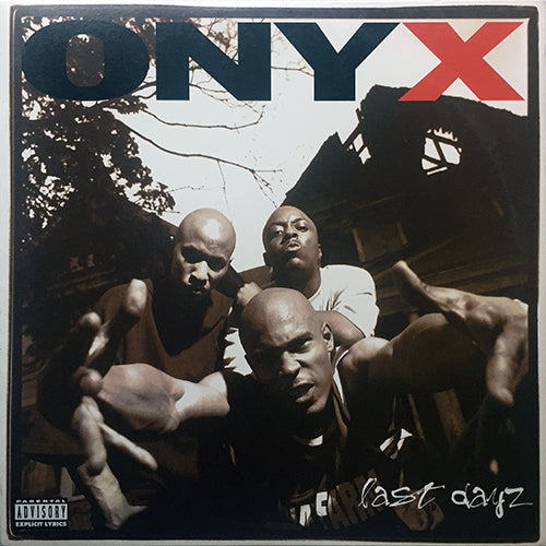 ONYX // LAST DAYZ (4VER) / ALL WE GOT IZ US (EVIL STREETS) (4VER)