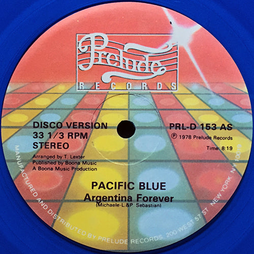 PACIFIC BLUE // YOU GOTTA DANCE (6:35) / ARGENTINA FOREVER (8:19)