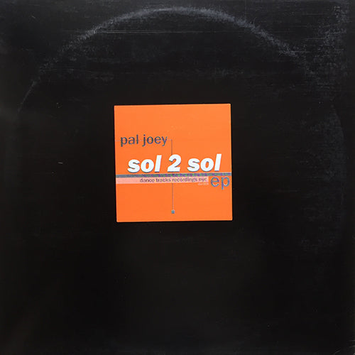 PAL JOEY // SOL 2 SOL EP inc. NO MORE / NO MORE BEATS / THIS IS CLASS / IT FEELS GOOD