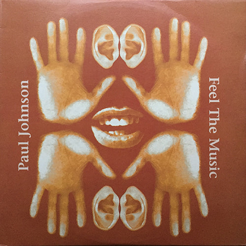 PAUL JOHNSON // FEEL THE MUSIC (LP) inc. RELAX WITH ME / A LITTLE SUNTIN SUNTIN / YOU MAKE ME SAY DO BE DO / HEAR THE MUSIC / ABOUT YOUR LOVE / SUMMER HEAT / I WONDER WHY / THE GROOVE