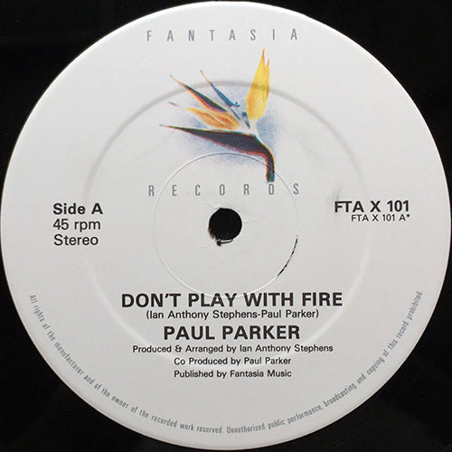 PAUL PARKER // DON'T PLAY WITH FIRE (8:46) / WITHOUT YOUR LOVE (I'M NEVER GONNA MAKE IT) (7:03)