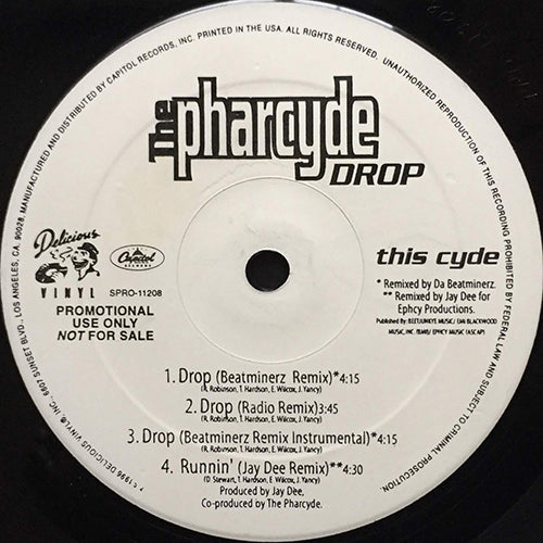 PHARCYDE // DROP (BEATMINERZ REMIX & ORIGINAL) (3VER) / RUNNIN' (JAY DEE REMIX) / Y? (BE LIKE THAT) (JAY DEE REMIX) & ORIGINAL) (3VER)