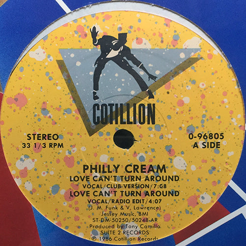 PHILLY CREAM // LOVE CAN'T TURN AROUND (VOCAL/CLUB VERSION) (7:08) / (VOCAL/RADIO EDIT) (4:07) / (DUB VERSION) (8:51)