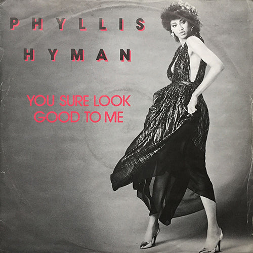 PHYLLIS HYMAN // YOU SURE LOOK GOOD TO ME (4:15) / DON'T TELL ME TELL HER (4:18)