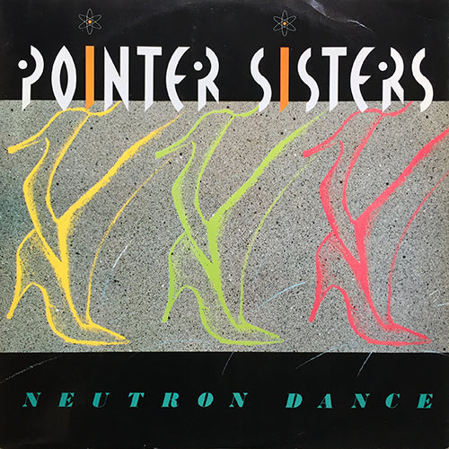 POINTER SISTERS // NEUTRON DANCE (4:59) / TELEGRAPH YOUR LOVE (4:02) / I FEEL FOR YOU (3:58)