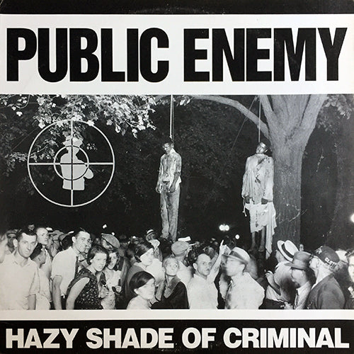 PUBLIC ENEMY // HAZY SHADE OF CRIMINAL (3VER) / TIE GOES TO THE RUNNER (2VER)