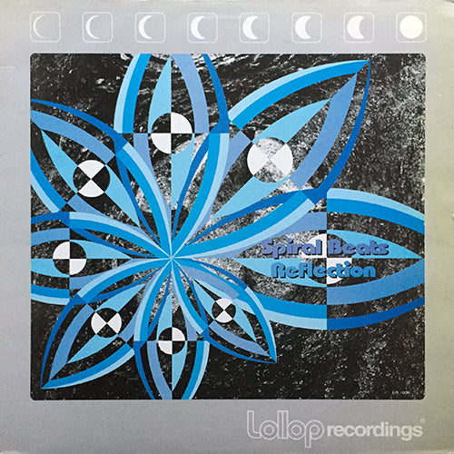 REFLECTION // SPIRAL BEATS (EP) inc. ANOTHER SUN / BEATS & COLOURS / NIGHT MUSIC IN THE SCULPTURED AIR / NEVER BEFORE THE SUN