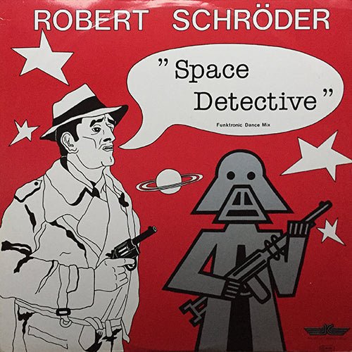 ROBERT SCHRODER // SKYWALKER (8:16) / SPACE DETECTIVE (FUNKTRONIC DANCE MIX) (7:26)