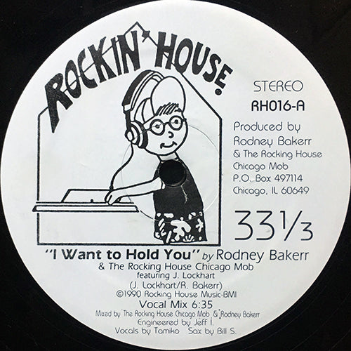 RODNEY BAKERR & THE ROCKING HOUSE CHICAGO MOB // I WANT TO HOLD YOU (3VER)