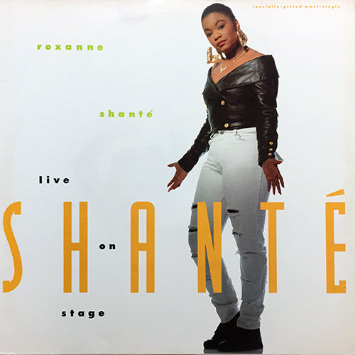 ROXANNE SHANTE // LIVE ON STAGE (4VER)