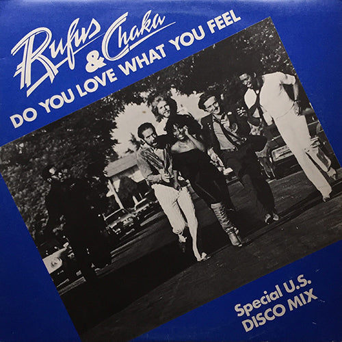 RUFUS & CHAKA // DO YOU LOVE WHAT YOU FEEL (5:58) / DANCIN' MOOD (3:52)