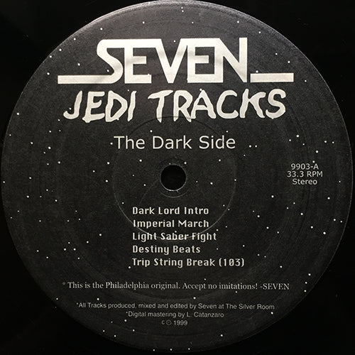 SEVEN // JEDI TRACKS (EP) inc. DARK LORD INTRO / IMPERIAL MARCH / LIGHT SABER FIGHT / DESTINY BEATS / TRIP STRING BREAK / REBEL THEME / MAIN THEME (FRENZY) / REBEL REPRISE / VADER BEATS / BONUS BREATH