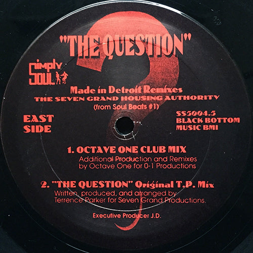 SEVEN GRAND HOUSING AUTHORITY // THE QUESTION (MADE IN DETROIT MIXES) (4VER)