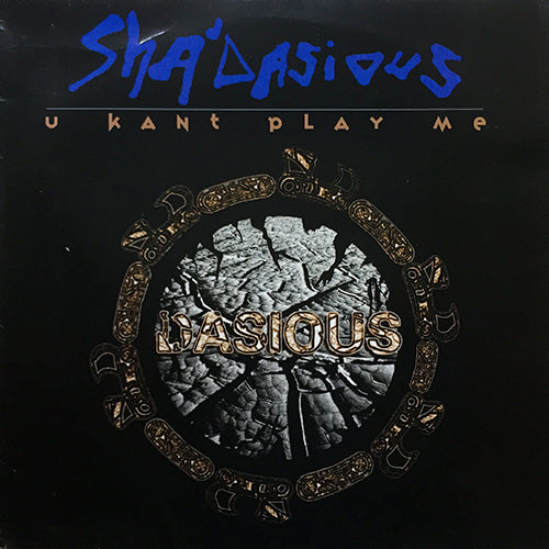 SHA 'DASIOUS // U KANT PLAY ME (3VER) / PHUNK WUCHA HEARD (3VER)