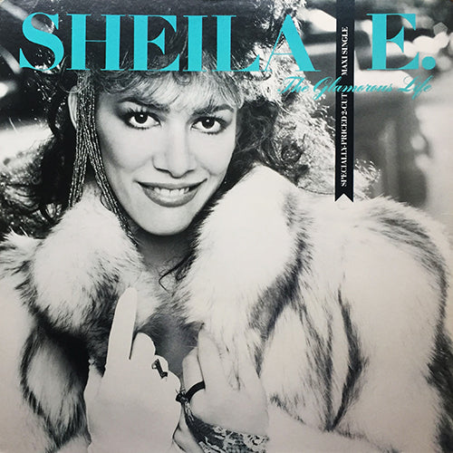 SHEILA E. // THE GLAMOROUS LIFE (CLUB EDIT) (6:33) / THE GLAMOROUS LIFE  PART 2 (3:12)