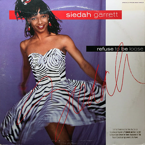SIEDAH GARRETT // REFUSE TO BE LOOSE (4VER) / DO YOU WANT IT RIGHT NOW