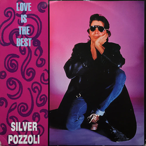 SILVER POZZOLI // LOVE IS THE BEST (5:57/4:25) / GET ALONE (5:00)