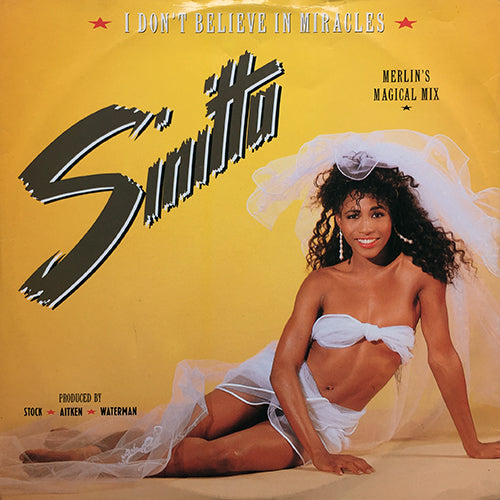 SINITTA // I DON'T BELIEVE IN MIRACLES (CLUB REMIX) / (INSTRUMENTAL CLUB MIX)
