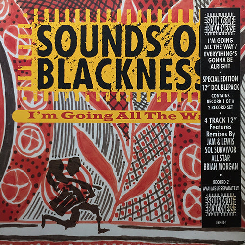 SOUNDS OF BLACKNESS // I'M GOING ALL THE WAY (2VER) / EVERYTHING IS GONNA BE ALRIGHT (2VER)