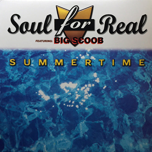 SOUL FOR REAL feat. BIG SCOOB // SUMMERTIME (4VER)