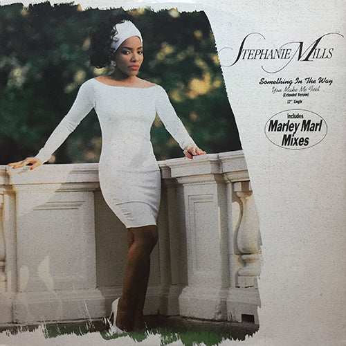 STEPHANIE MILLS // SOMETHING IN THE WAY (YOU MAKE ME FEEL) (5:25) / (HIP HOP MIX) (5:07) / (MARLEY MIX) (5:11)