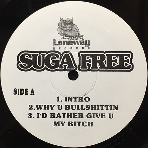 SUGA FREE // WHY U BULLSHITTIN / I'D RATHER GIVE U MY BITCH / IF U STAY READY / FLY FO LIFE