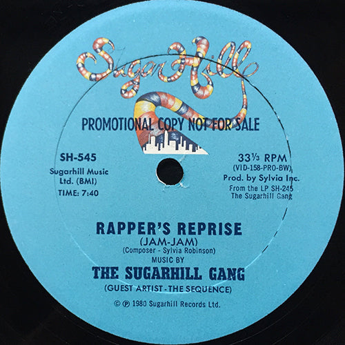 SUGARHILL GANG // RAPPER'S REPRISE (JAM-JAM) (7:40) / SUGAR HILL GROOVE (9:52)