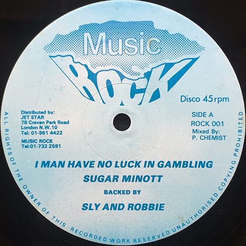 SUGAR MINOTT / SANTANA / SLY & ROBBIE // I MAN HAVE NO LUCK IN GAMBLING / BADDEIS ON THE CORNER GAMBLING DUB