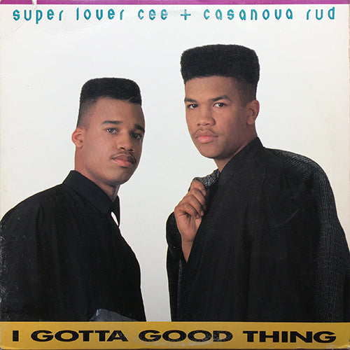 SUPER LOVER CEE & CASANOVA RUD // I GOTTA GOOD THING (3VER) / GETS NO DEEPER (4VER)