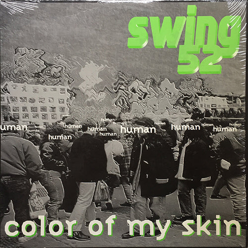 SWING 52 // COLOR OF MY SKIN (4VER)