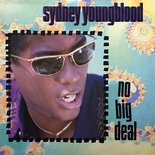 SYDNEY YOUNGBLOOD // NO BIG DEAL (4VER)