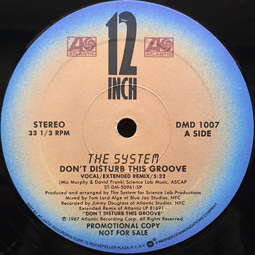 SYSTEM // DON'T DISTURB THIS GROOVE (VOCAL/REMIX) (5:32) (DUB) (4:25) / (GROOVE REMIX) (5:20) / (EDIT OF REMIX) (3:45)