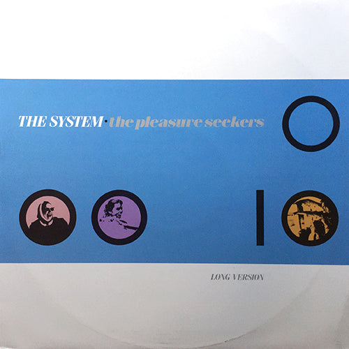 SYSTEM // THE PLEASURE SEEKERS (LONG VERSION) (5:24) / (DUB MIX) (5:45)