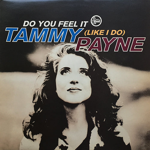 TAMMY PAYNE // DO YOU FEEL IT (LIKE I DO) (5VER)