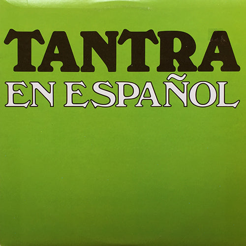 TANTRA // EN ESPANOL (EP) inc. LAS COLINAS DE KATMANDU (HILLS OF KATMANDU) (5:17) / "CAMINO AL DESTINO (WISHBONE) (6:42)