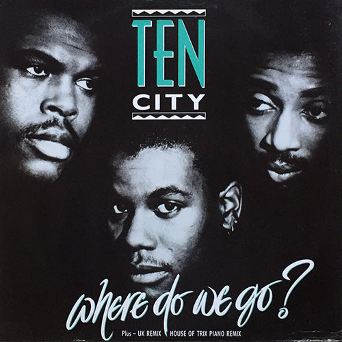 TEN CITY // WHERE DO WE GO (3VER)