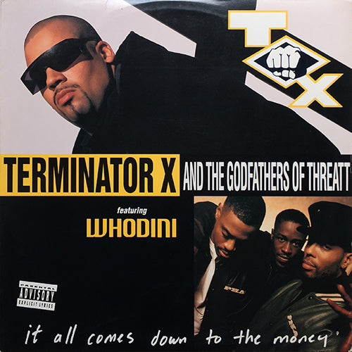 TERMINATOR X AND THE GODFATHERS OF THREAT // IT ALL COMES DOWN TO THE MONEY (5VER) / RUFF E NUFF
