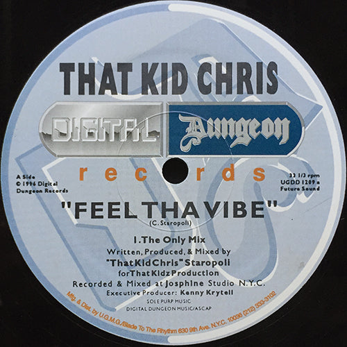 THAT KID CHRIS // FEEL THA VIBE (THE ONLY MIX) / JUS KEEP ON PRESSIN' ON (ORIGINAL MIX) / (PRESSIN' ON THA DUB)