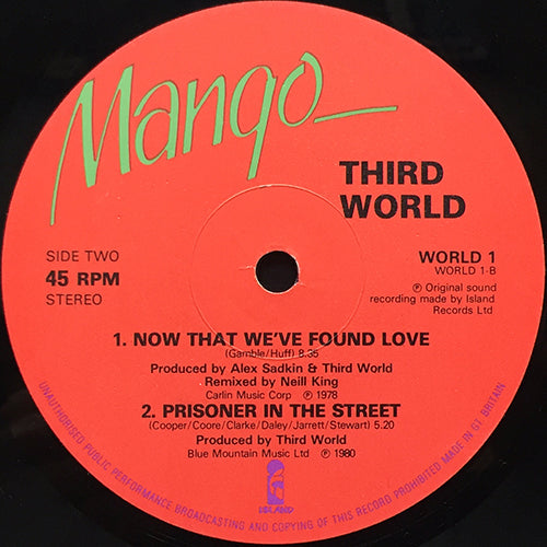 THIRD WORLD // NOW THAT WE'VE FOUND LOVE (CHAD JACKSON REMIX) (7:35) / (NEILL KING REMIX) (8:35) / PRISONER IN THE STREET (5:20)