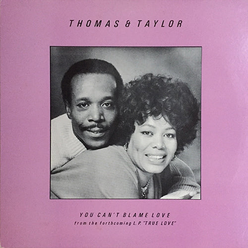 THOMAS & TAYLOR // YOU CAN'T BLAME LOVE (RADIO VERSION) (4:43) / (CLUB VERSION) (6:17)