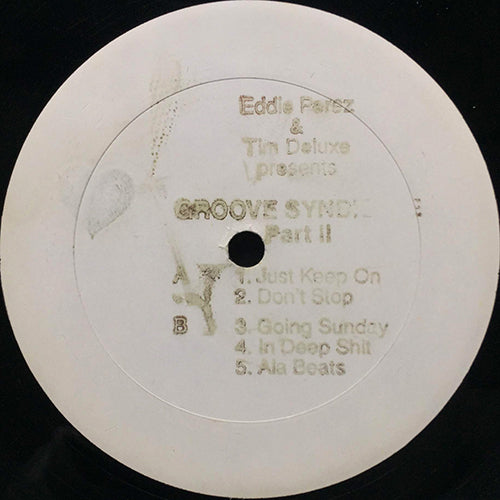 TIM DELUXE & EDDIE PEREZ // GROOVE SYNDICATE PART II (EP) inc. JUST KEEP ON / DON'T STOP / IN DEEP SHIT / GOING SUNDAYS / ALA BEATS