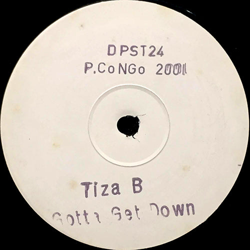 TIZA B // GOTTA GET DOWN / TELL ME MOMMA