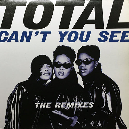 TOTAL feat. KEITH MURRAY / NOTORIOUS B.I.G. // CAN'T YOU SEE (REMIX) (7VER)