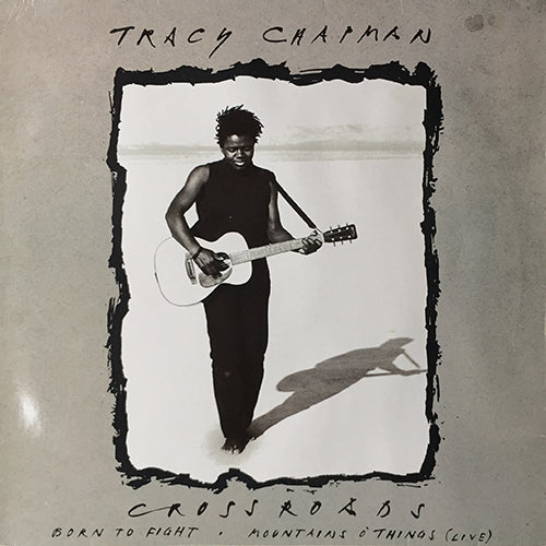TRACY CHAPMAN // CROSSROADS (4:11) / BORN TO FIGHT (2:46) / MOUNTAINS O' THINGS (LIVE) (5:05)