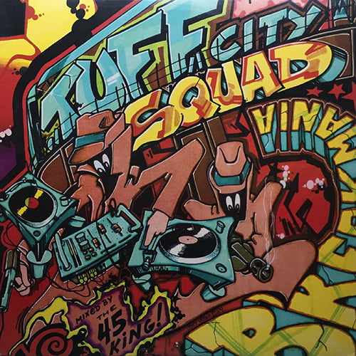 TUFF CITY SQUAD // BREAKMANIA (LP) inc. BUST THE BREAK / DRUMS OF DEATH / CHILLIN' WITH THE UNIT / THE FUNKY STUFF / FEELIN' A BIT BUZZED / NONSTOP HIP HOP / TOO SMOOTH / KICK THE BASSLINE / NOTORIOUS / TAKE ME TO THE 45 KING